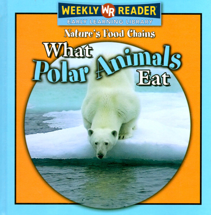What Polar Animals Eat by Joanne Mattern